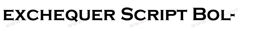 exchequer Script Bol字体转换 exchequer Script Bol字体转换